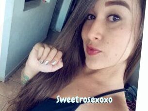 Sweetrosexoxo