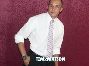 TIMxMATSON