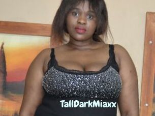 TallDarkMiaxx