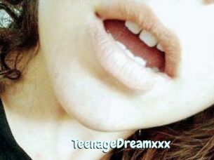 TeenageDreamxxx