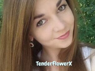 TenderFlowerX