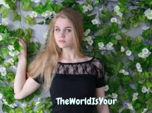 TheWorldIsYour