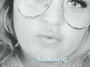 Thickkumz90