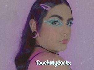 TouchMyCockx