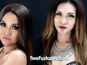 TwoFuckableTrans