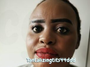 Tantalizingtits44ddd