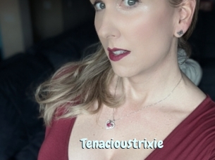 Tenacioustrixie