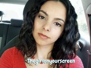 Thegirlonyourscreen_