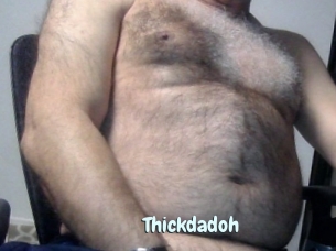 Thickdadoh