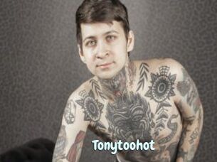Tonytoohot