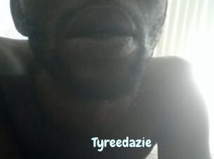 Tyreedazie