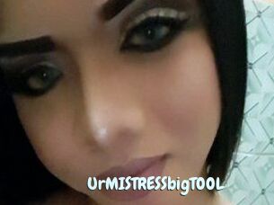 UrMISTRESSbigTOOL