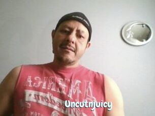 Uncutnjuicy