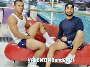 VALENTINOandCRISS