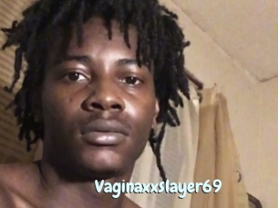 Vaginaxxslayer69