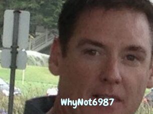 WhyNot6987