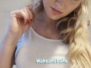 Wakeandbake