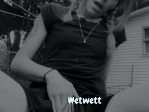 Wetwett