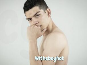Witheboyhot