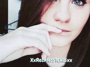 XxRecklessTexasxx
