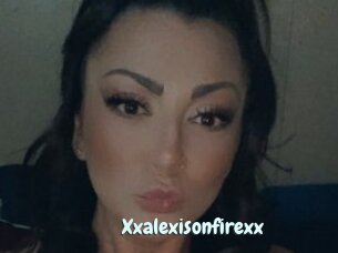 Xxalexisonfirexx