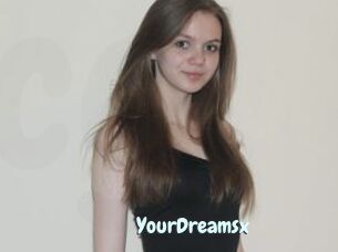 YourDreamsx
