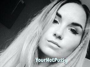 YourHotPussy