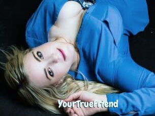 YourTrueFriend
