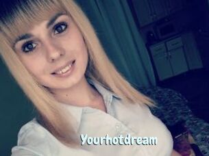 Yourhotdream