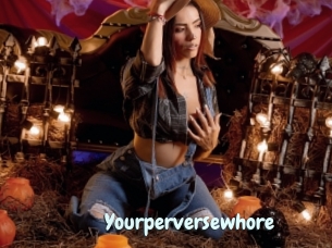 Yourperversewhore